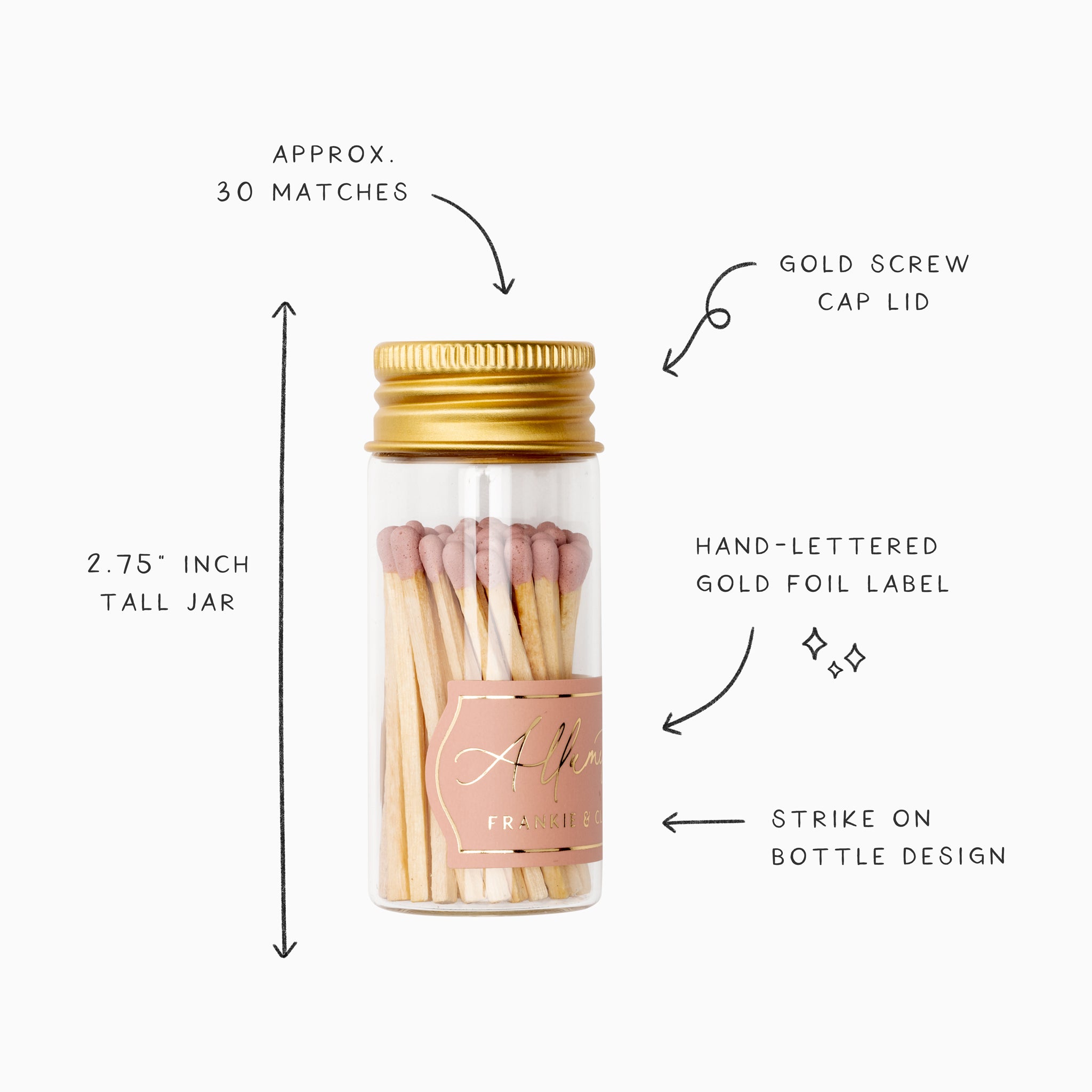 Detailed infographic of Frankie & Claude’s dusty rose Allumette Match Jar showing features such as the gold screw cap lid, hand-lettered gold foil label, and strike on bottle design, with dimensions and match count.
