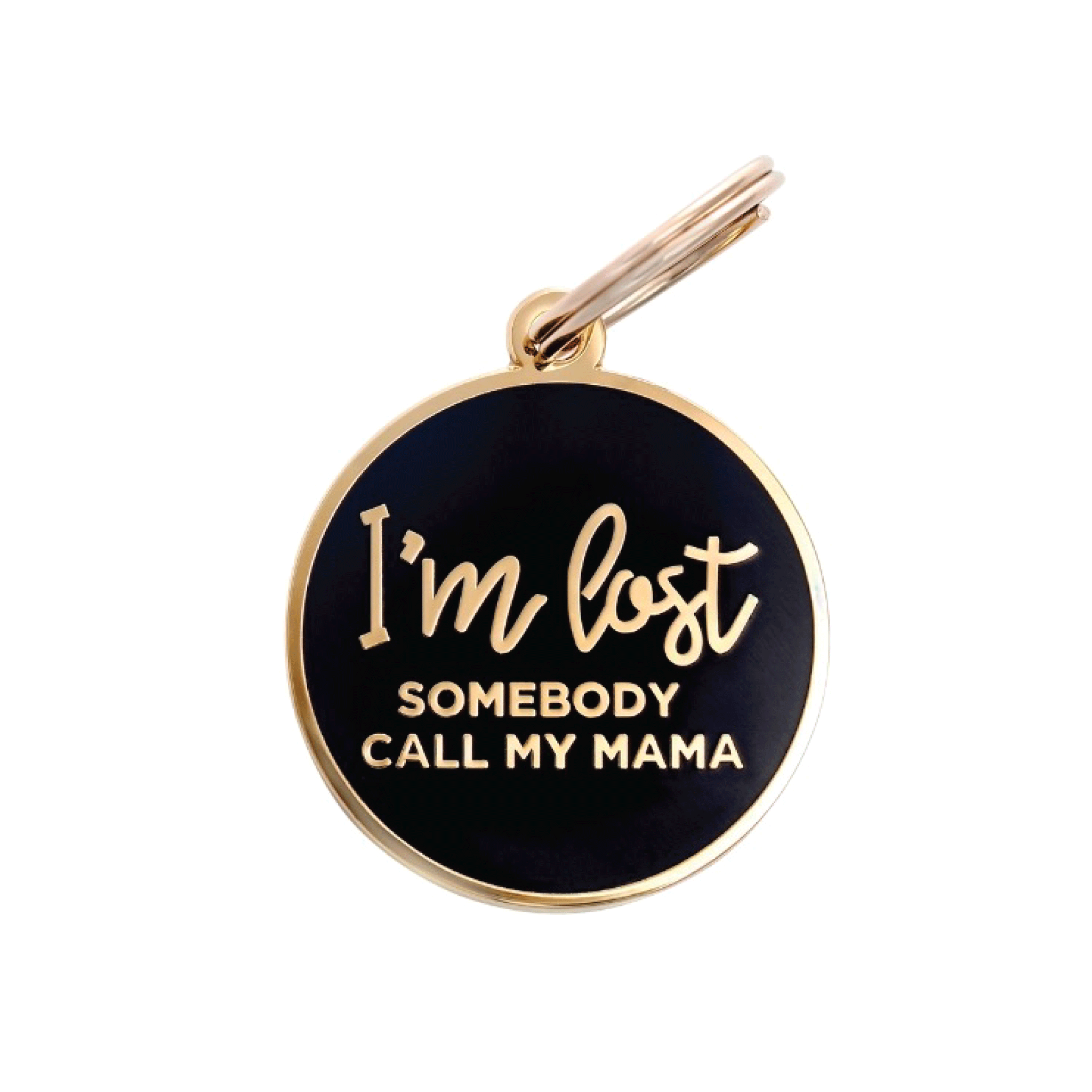I'm Lost, Somebody Call My Mama Pet Id Tag
