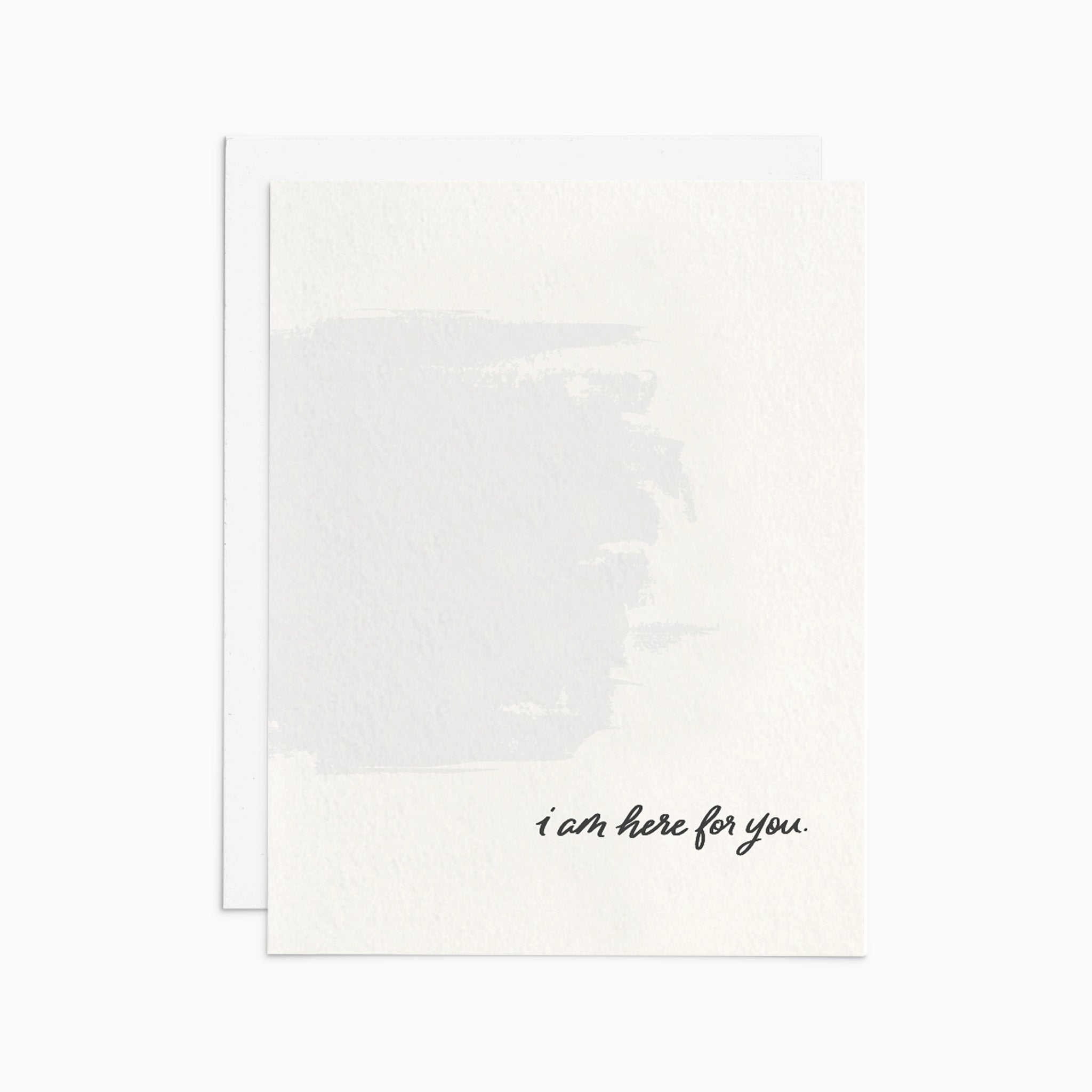 I am Here for You Card