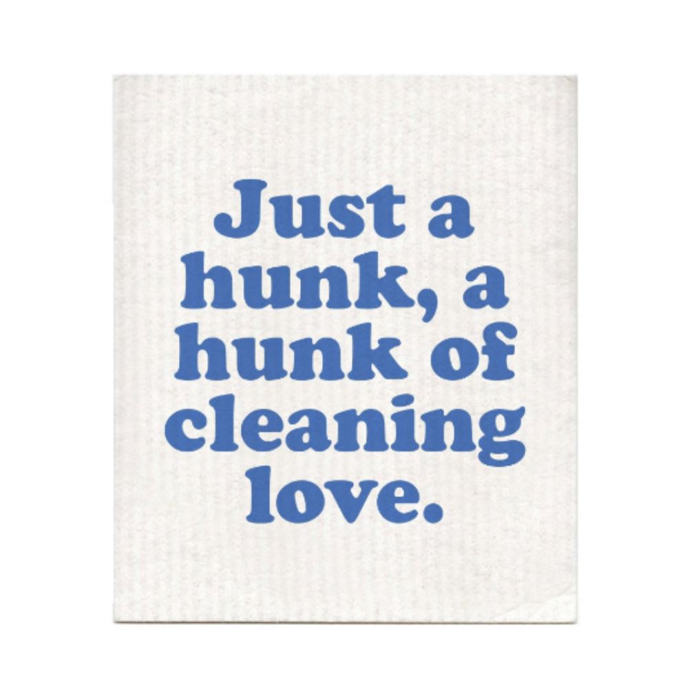 Just a Hunk of Cleaning Love Swedish Dishcloth
