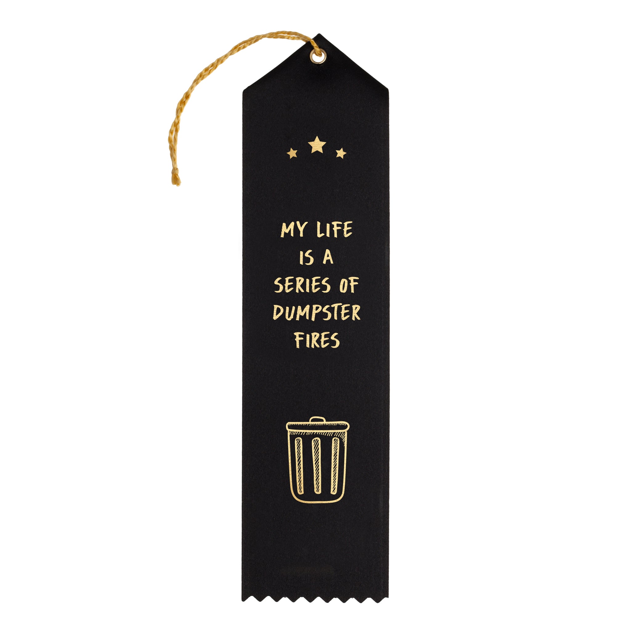 My Life is a Series of Dumpster Fires Award Ribbon