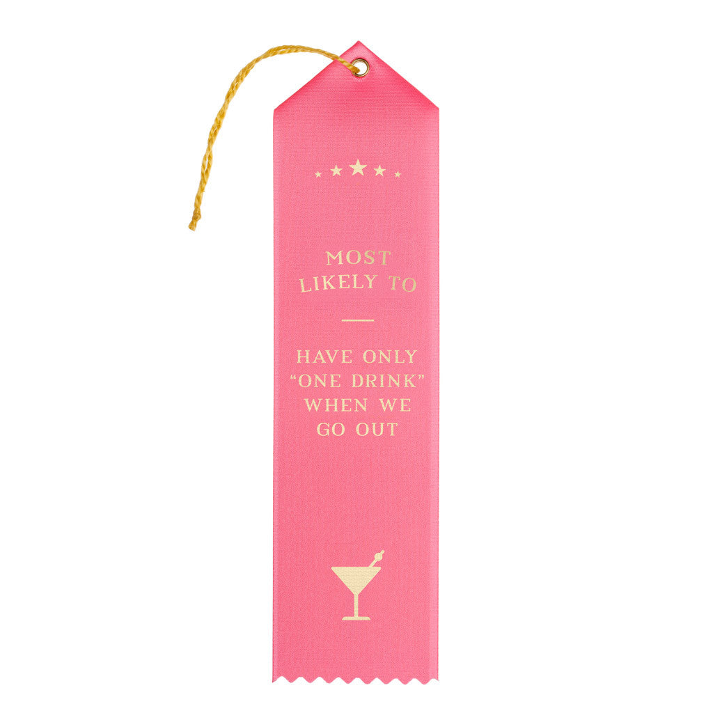 Most likely to have only one drink when we go out award ribbon