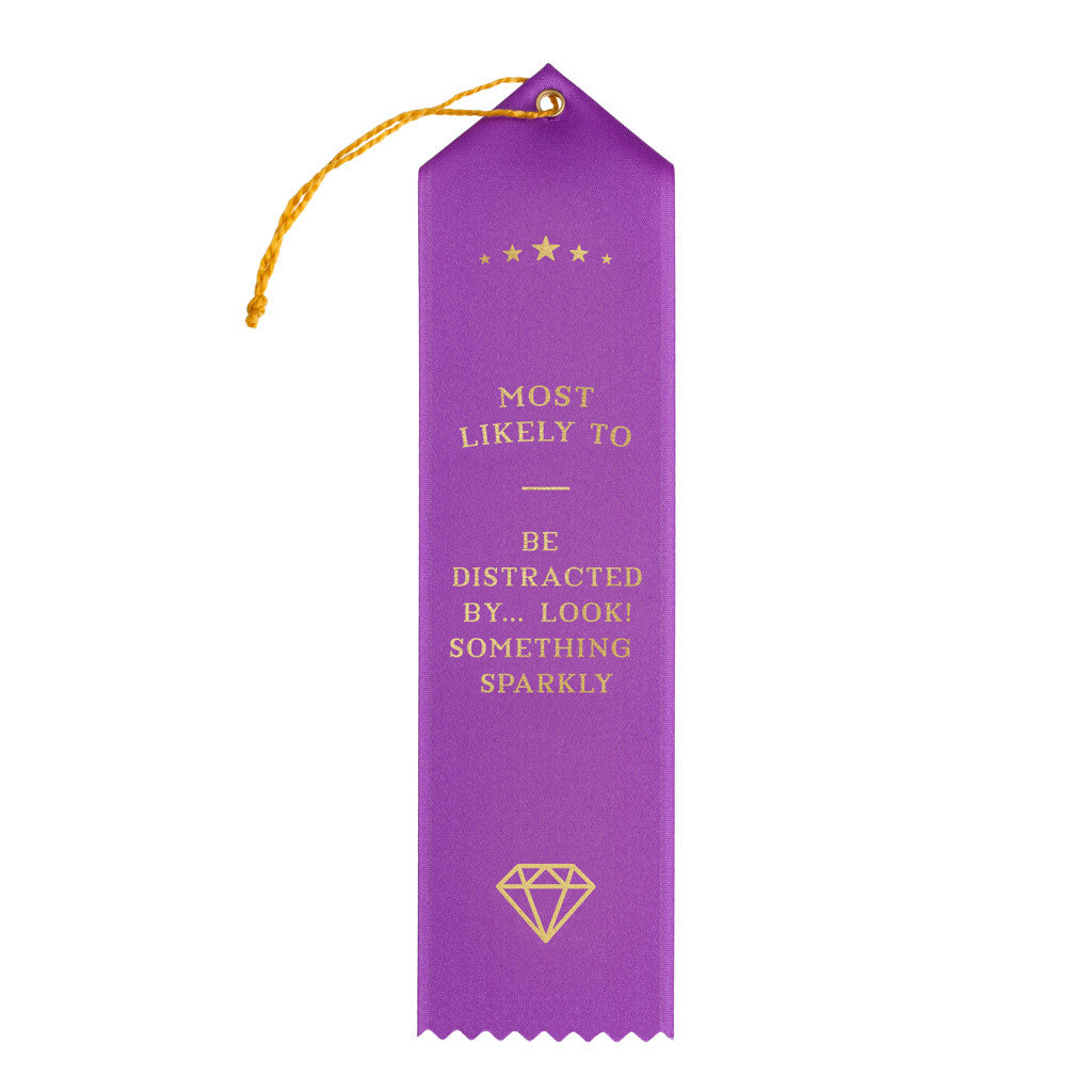 Most likely to be distracted by something sparkly award ribbon